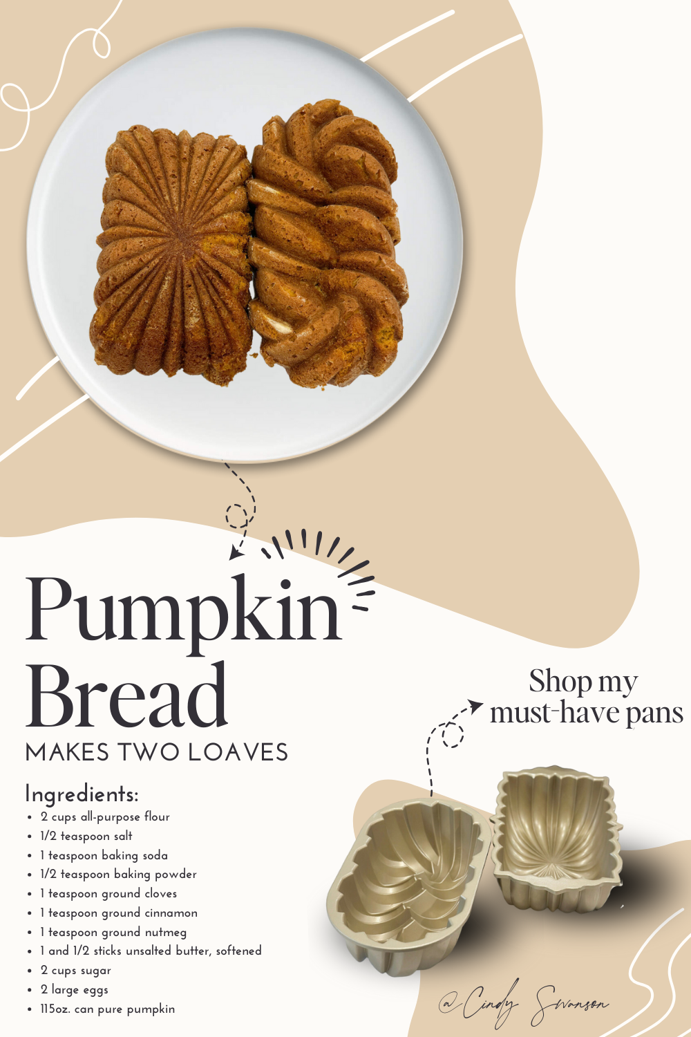 pumpkin bread, cindy swanson, holiday recipe, bread pan, baking essentials, holiday hosting